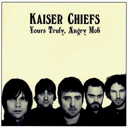 [중고] Kaiser Chiefs - Yours Truly, Angry Mob