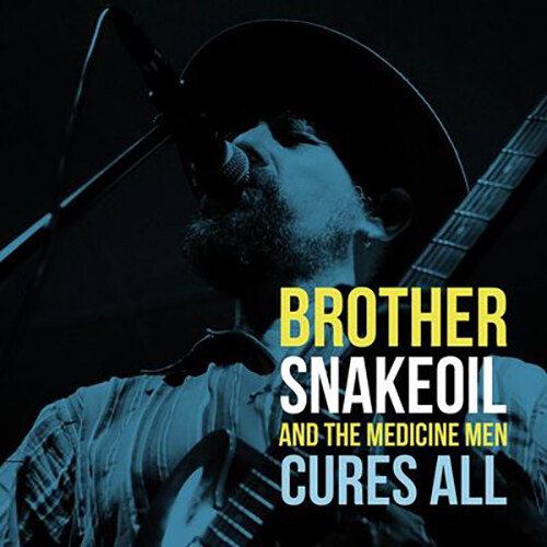 [수입] Brother Snakeoil & the Medicine Men  - Cures All