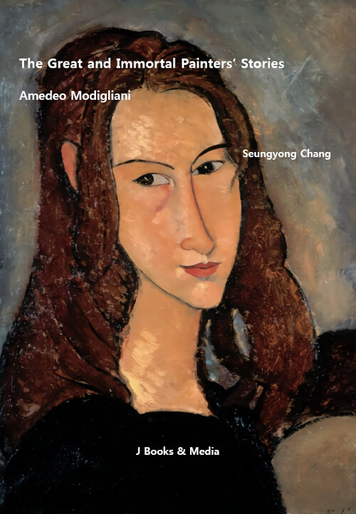 The Great and Immortal Painters’ Stories : Amedeo Modigliani