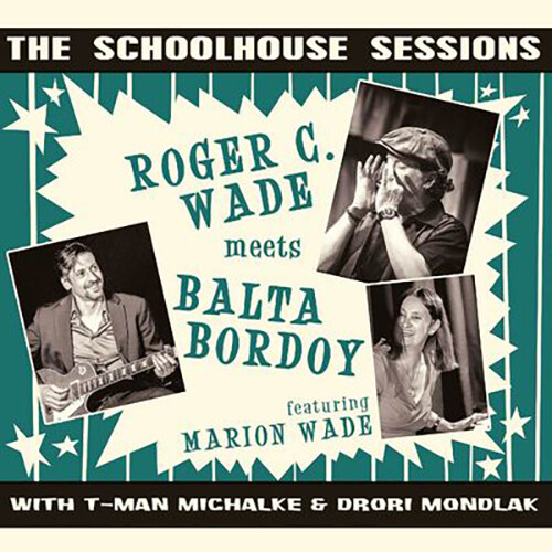 [수입] Roger C Wade & Balta Bordoy - The Schoolhouse Sessions
