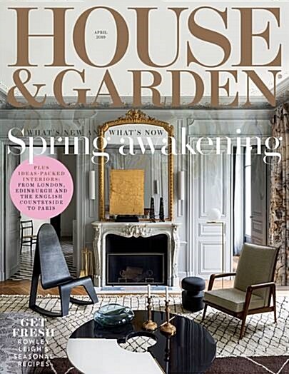 House & Garden (월간 영국판): 2019년 04월호