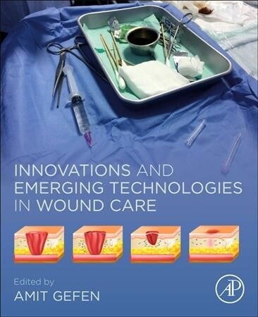 Innovations and Emerging Technologies in Wound Care (Paperback)