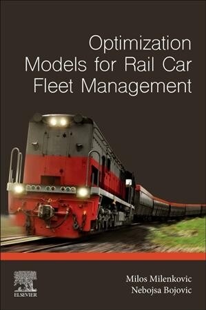 Optimization Models for Rail Car Fleet Management (Paperback)