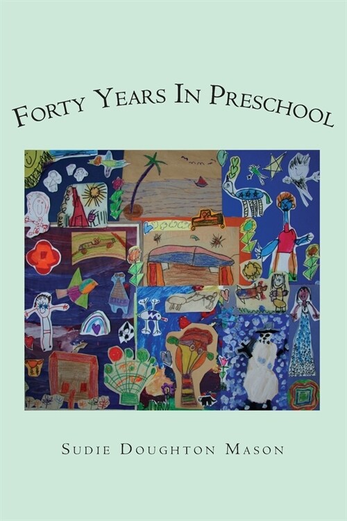Forty Years in Preschool (Paperback)