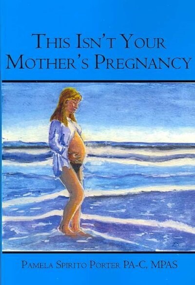 This Isnt Your Mothers Pregnancy (Paperback)