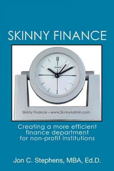 Skinny Finance: Creating a more efficient finance department for non-profit institutions (Paperback)