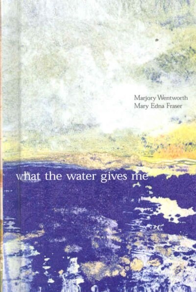 What The Water Gives Me (Hardcover)