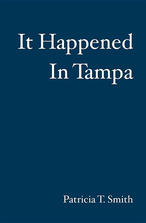 It Happened in Tampa (Paperback)