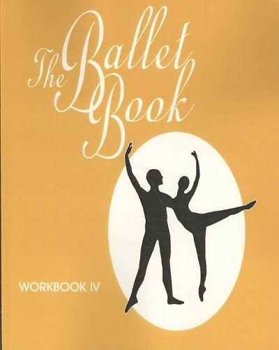 The Ballet Book Workbook IV (Paperback)