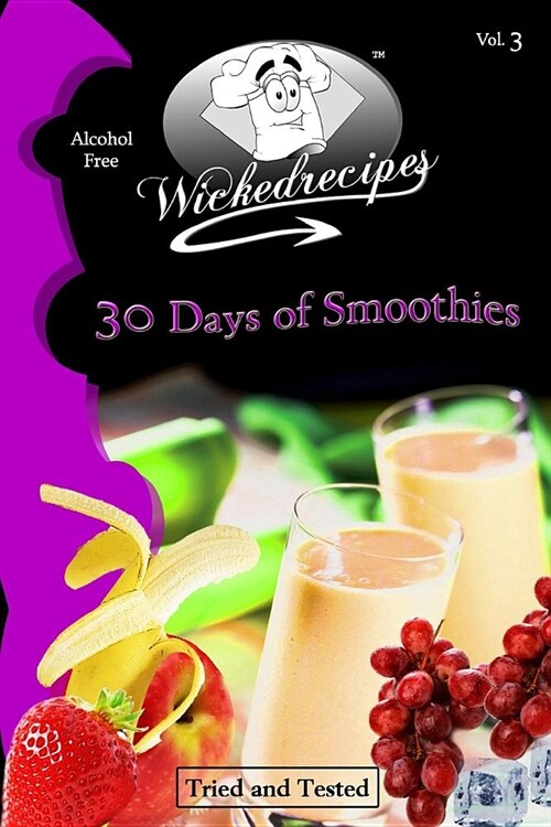 Wickedrecipes: 30 Days Of Smoothies (Paperback)