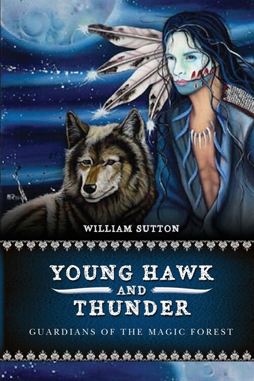 Young Hawk and Thunder: Guardians of the Magic Forest (Paperback)