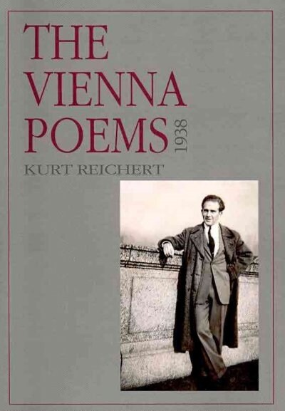 The Vienna Poems: 1938 /Gedichte Aus Wien (Paperback, 1st, Bilingual)