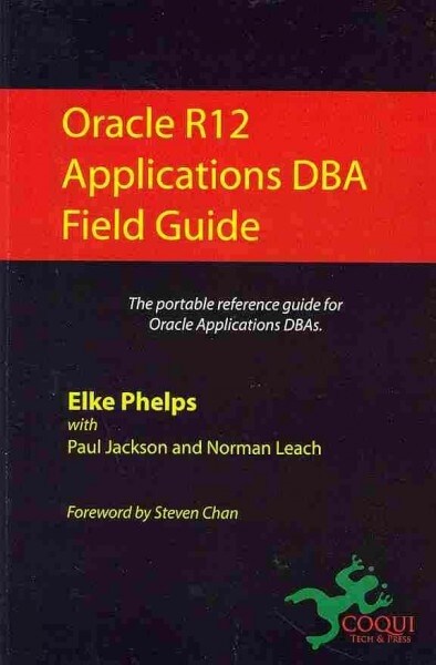 Oracle R12 Applications DBA Field Guide (Paperback)