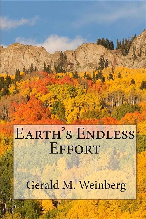 Earths Endless Effort (Paperback)