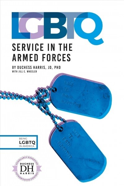 LGBTQ Service in the Armed Forces (Library Binding)