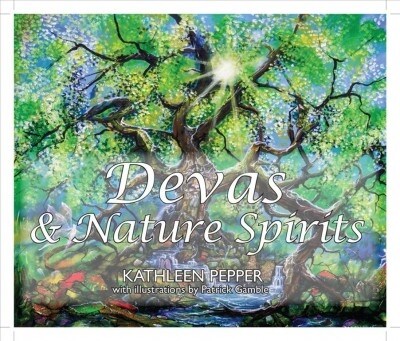 Devas and Nature Spirits: And How to Communicate with Them (Paperback)