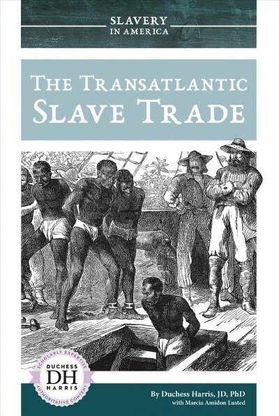 The Transatlantic Slave Trade (Library Binding)