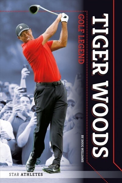 Tiger Woods: Golf Legend (Library Binding)