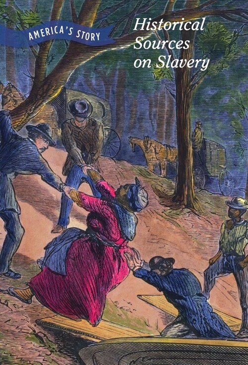 Historical Sources on Slavery (Library Binding)