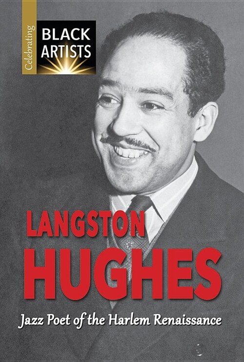 Langston Hughes: Jazz Poet of the Harlem Renaissance (Library Binding)