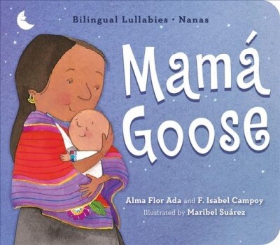 Mam?Goose: Bilingual Lullabies-Nanas (Board Books)