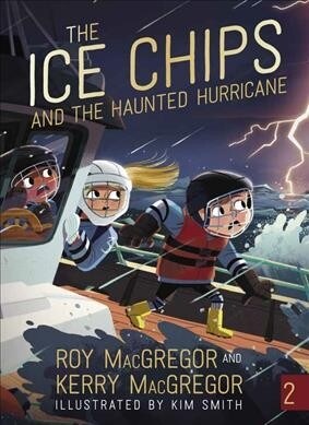 The Ice Chips and the Haunted Hurricane: Ice Chips Series (Paperback)