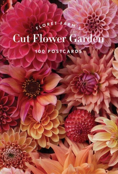Floret Farms Cut Flower Garden 100 Postcards: (Floral Postcards, Botanical Gifts) (Novelty)