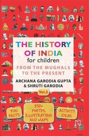 The History of India for Children, Vol 2: From the Mughals to the Present (Paperback)