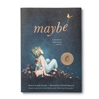 Maybe : a story about the endless potential in all of us