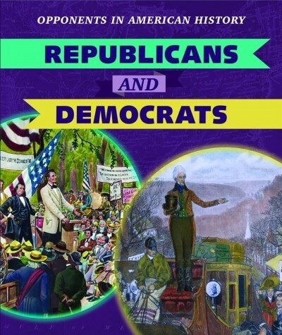 Republicans and Democrats (Library Binding)