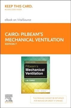 Pilbeams Mechanical Ventilation Elsevier eBook on Vitalsource (Retail Access Card): Physiological and Clinical Applications (Hardcover, 7)