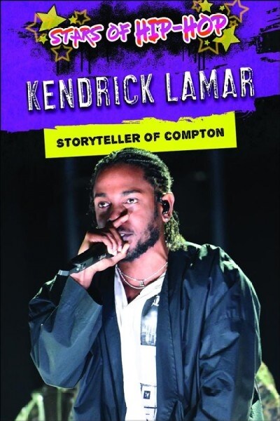 Kendrick Lamar: Storyteller of Compton (Paperback)