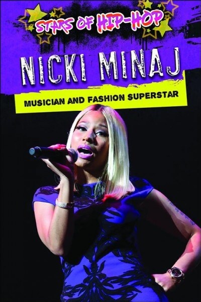 Nicki Minaj: Musician and Fashion Superstar (Paperback)