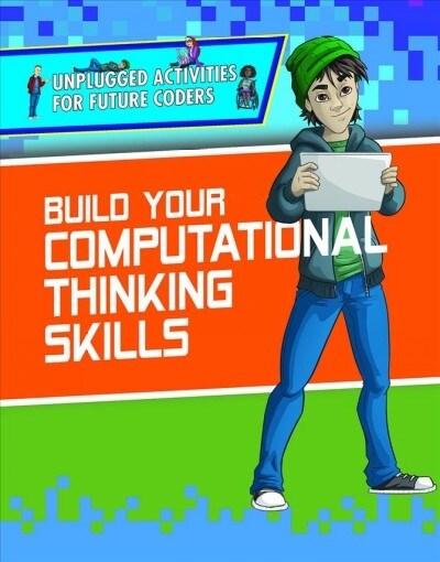 Build Your Computational Thinking Skills (Library Binding)