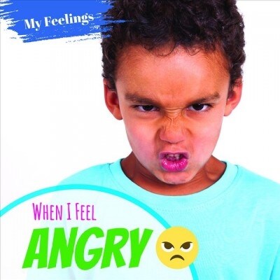 When I Feel Angry (Library Binding)