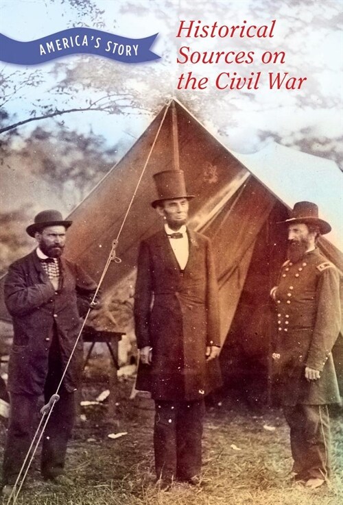 Historical Sources on the Civil War (Library Binding)
