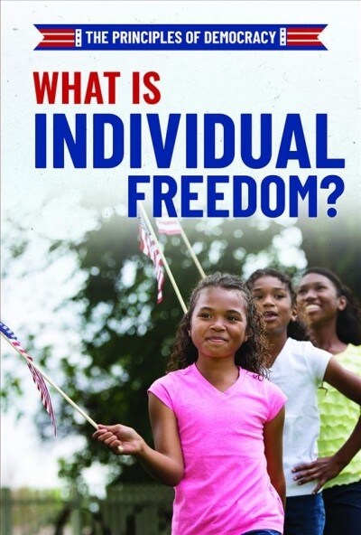 What Is Individual Freedom? (Library Binding)