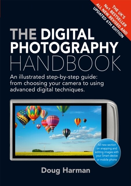 The Digital Photography Handbook : An Illustrated Step-by-step Guide (Paperback)