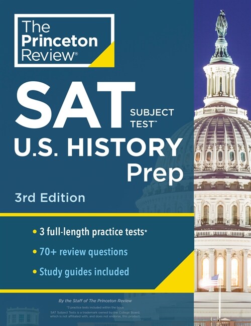 Princeton Review SAT Subject Test U.S. History Prep, 3rd Edition: 3 Practice Tests + Content Review + Strategies & Techniques (Paperback, 3)