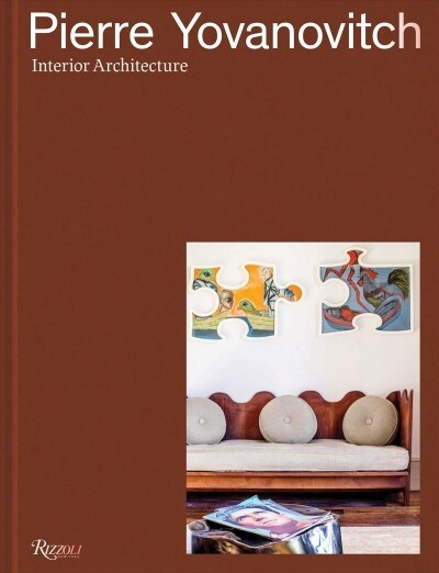 Pierre Yovanovitch: Interior Architecture (Hardcover)
