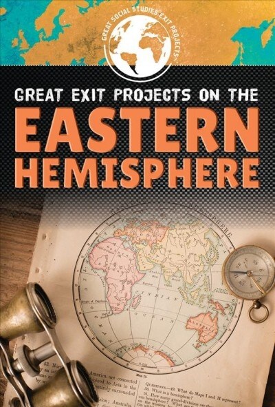 Great Exit Projects on the Eastern Hemisphere (Library Binding)