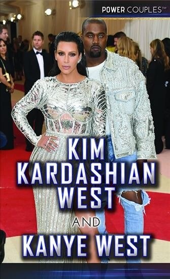 Kim Kardashian West and Kanye West (Library Binding)