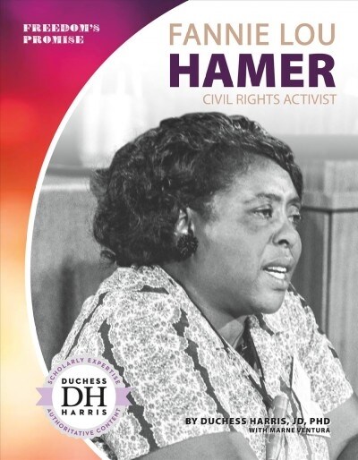 Fannie Lou Hamer: Civil Rights Activist (Library Binding)