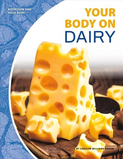 Your Body on Dairy (Library Binding)