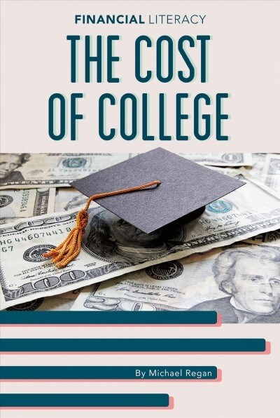 The Cost of College (Library Binding)