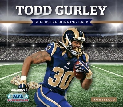 Todd Gurley: Superstar Running Back (Library Binding)