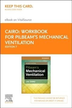 Workbook for Pilbeams Mechanical Ventilation Elsevier eBook on Vitalsource (Retail Access Card): Physiological and Clinical Applications (Hardcover, 7)