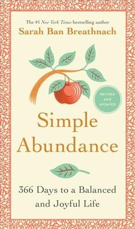 Simple Abundance: 365 Days to a Balanced and Joyful Life (Hardcover)