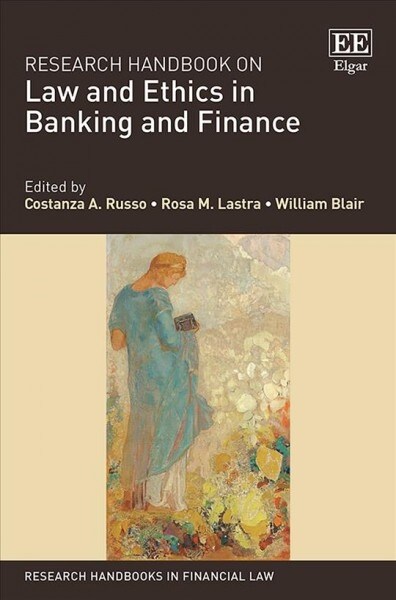 Research Handbook on Law and Ethics in Banking and Finance (Hardcover)