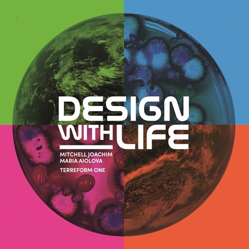 Design with Life: Biotech Architecture and Resilient Cities (Hardcover, English)